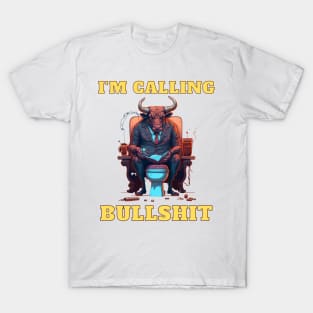 Im Calling Bullshit, Boss Bull T-Shirt